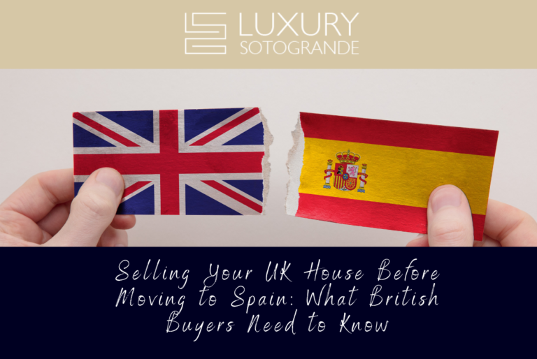 Selling Your UK House Before Moving to Spain: What British Buyers Need to Know
