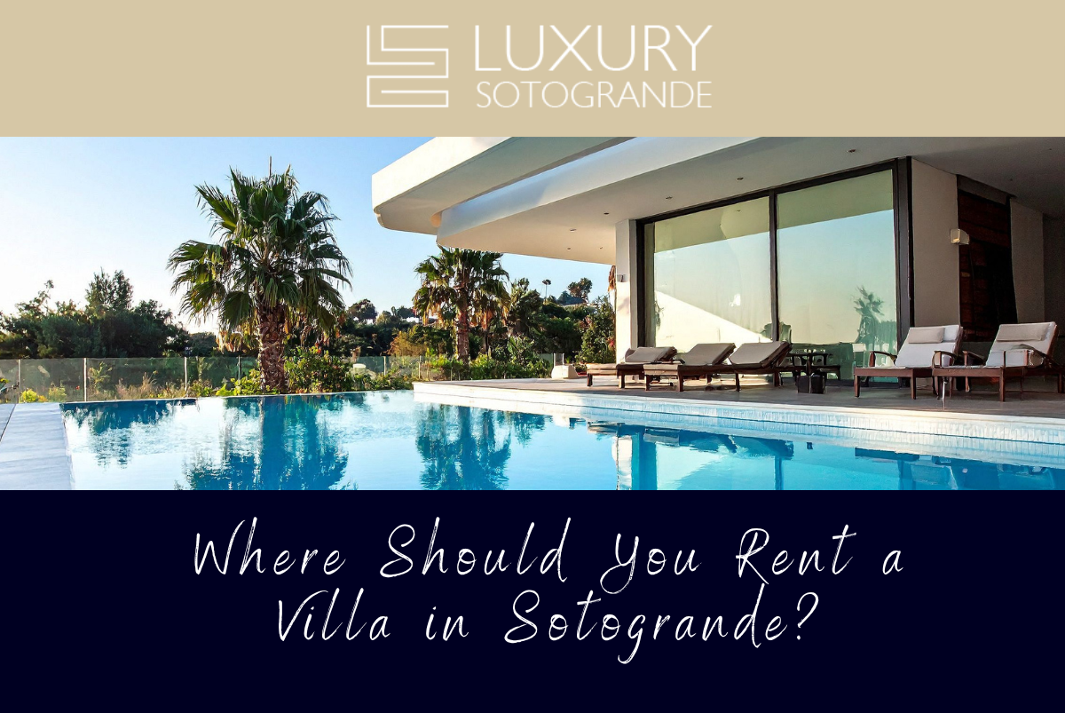 Where Should You Rent a Villa in Sotogrande?